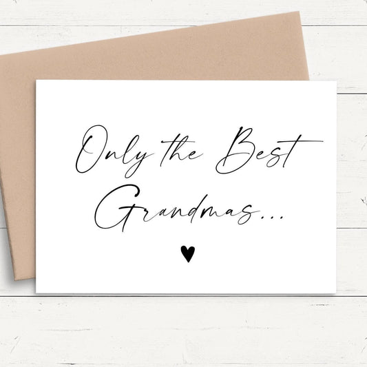 a greeting card with the text "Only the Best Grandma..." written on it.